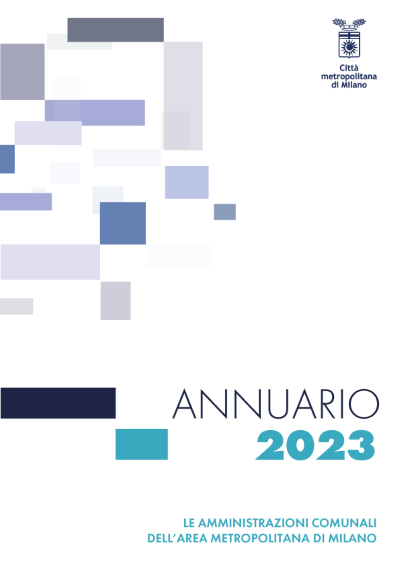 Annuario 2023. Le amministrazioni comunali dell'Area metropolitana di Milano