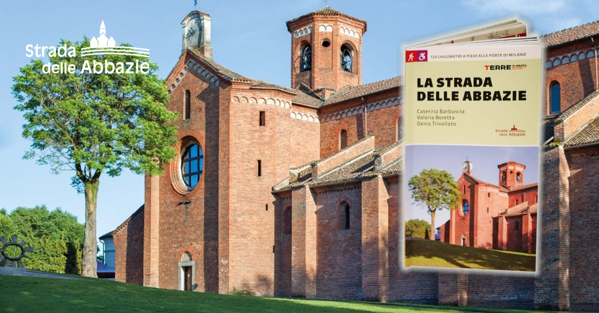 La Strada delle Abbazie... a piedi alle porte di Milano